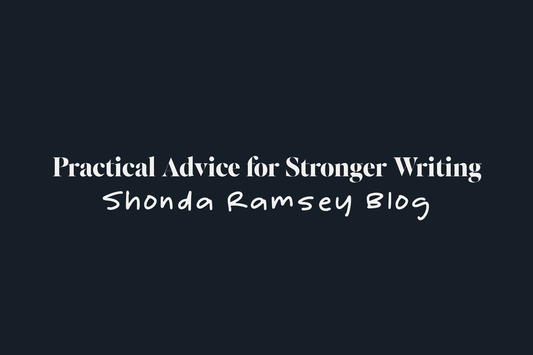 Practical Advice for Stronger Writing