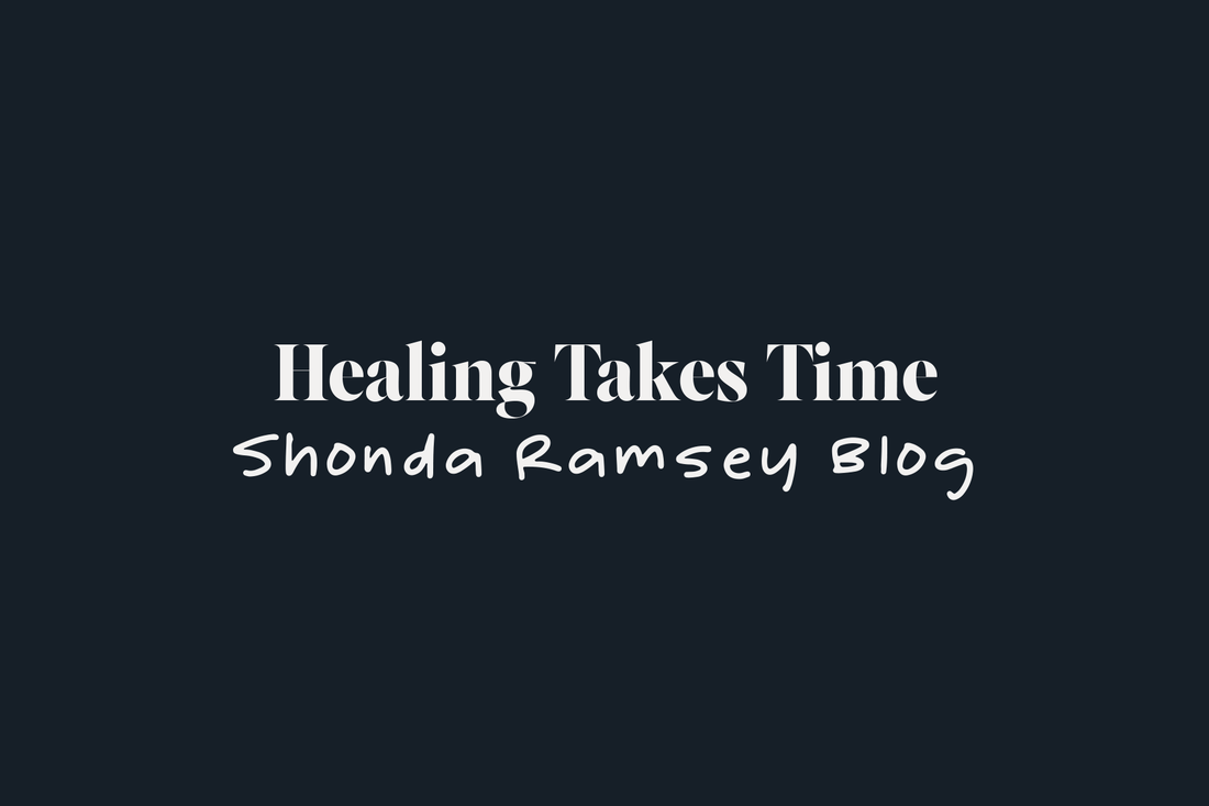 Healing Takes Time: A Lesson in Patience