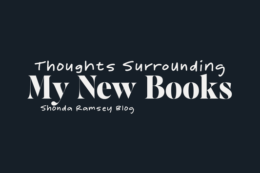 Thoughts Surrounding My New Books