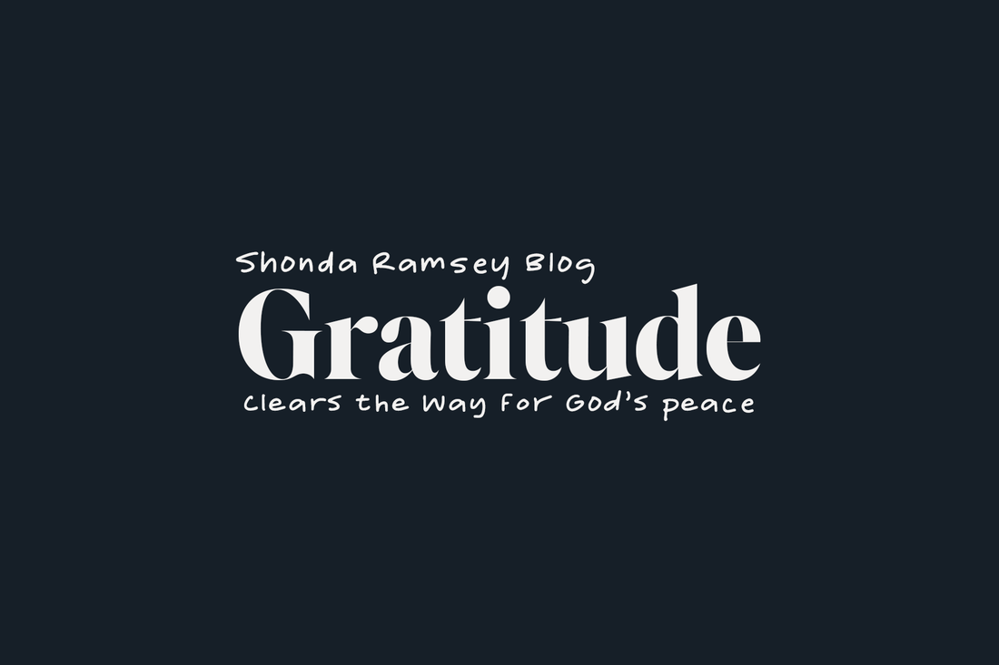 Gratitude Clears the Way for God's Peace