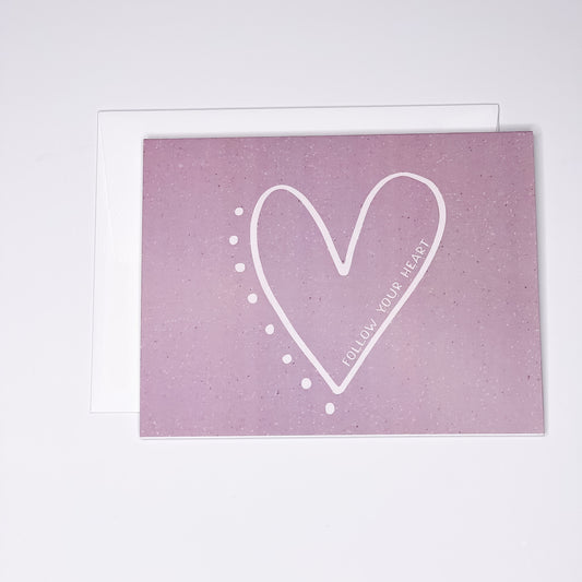 Follow Your Heart - Note Card
