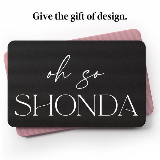 Oh So Shonda Gift Card