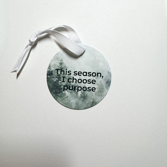 I Choose Purpose - Metal Ornament